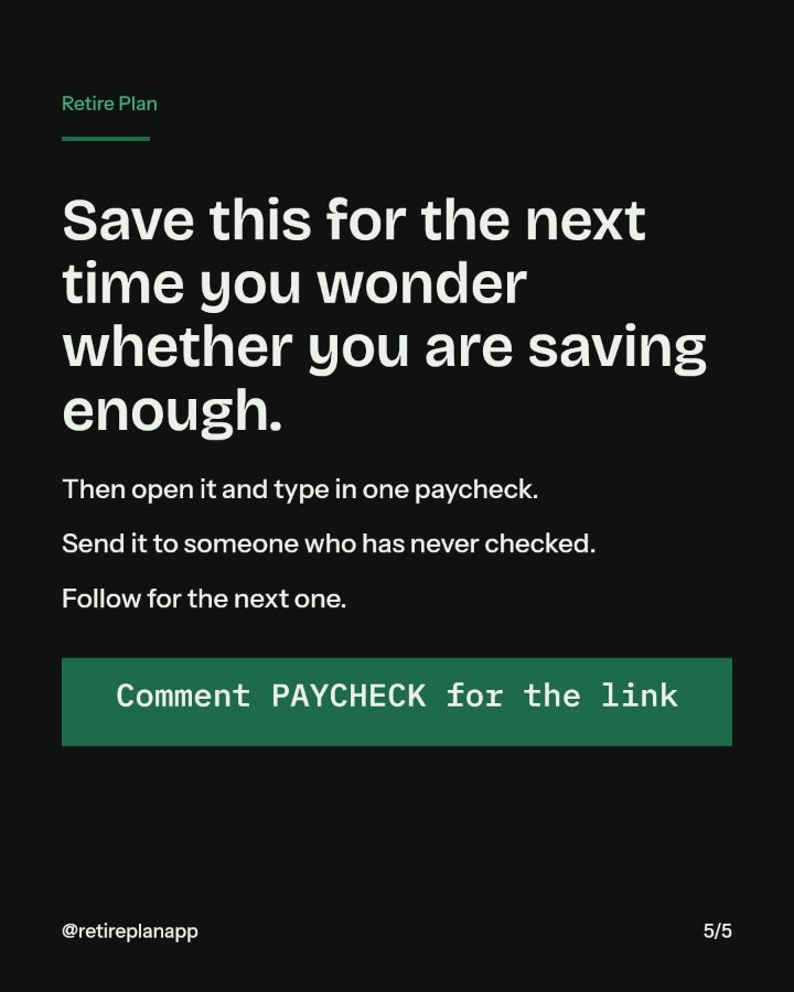 Slide 5 of 5: Save this for the next time you wonder whether you are saving enough.
